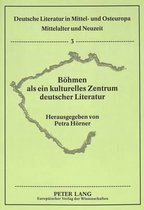 Böhmen als ein kulturelles Zentrum deutscher Literatur