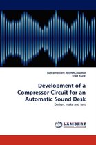 Development of a Compressor Circuit for an Automatic Sound Desk