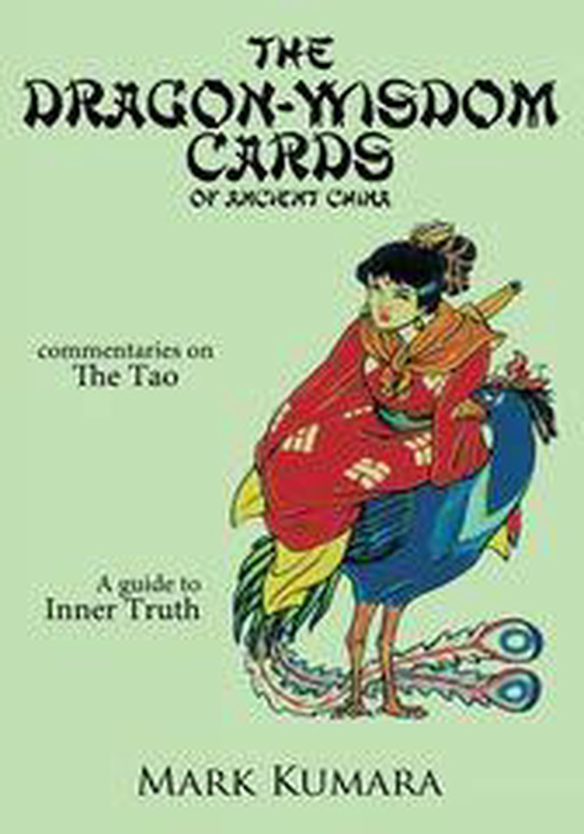 The Dragon-Wisdom Cards of Ancient China - Mark Kumara