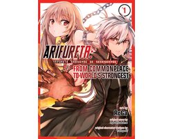 Omslag van Arifureta: From Commonplace to World's Strongest 1 - Arifureta: From Commonplace to World's Strongest Vol. 1