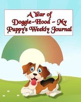 A Year of Doggie-Hood - My Puppy's Weekly Journal