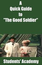 Study Guides: English Literature 139 - A Quick Guide to "The Good Soldier"