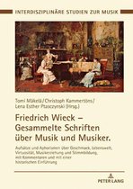 Interdisziplinaere Studien zur Musik / Interdisciplinary Studies of Music 10 - Friedrich Wieck – Gesammelte Schriften ueber Musik und Musiker