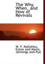 The Why, When, and How of Revivals