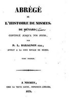 Abrege de L'histoire de Nismes, Continue jusqu'a nos jours