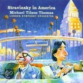 Stravinsky in America / Michael Tilson Thomas, London SO