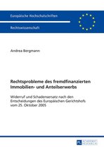 Europaeische Hochschulschriften Recht 5703 - Rechtsprobleme des fremdfinanzierten Immobilien- und Anteilserwerbs