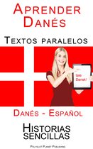 Aprender Danés - Textos paralelos (Español - Danés) Historias sencillas