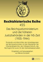 Rechtshistorische Reihe 455 - Das Reichsjustizministerium und die hoeheren Justizbehoerden in der NS-Zeit (1935–1944)