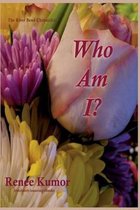 River Bend Chronicles- Who Am I?