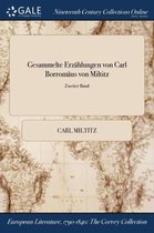 Gesammelte Erzahlungen Von Carl Borromaus Von Miltitz; Zweiter Band