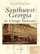 Postcard History Series - Southwest Georgia in Vintage Postcards