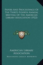 Papers and Proceedings of the Thirty-Fourth Annual Meeting of the American Library Association (1922)