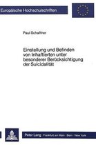 Einstellung Und Befinden Von Inhaftierten Unter Besonderer Beruecksichtigung Der Suicidalitaet