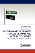 DETERMINANTS OF  BUSINESS SUCCESS OF SMALL AND MEDIUM ENTERPRISES