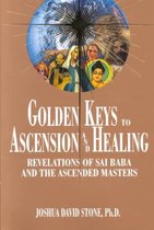 Golden Keys to Ascension and Healing
