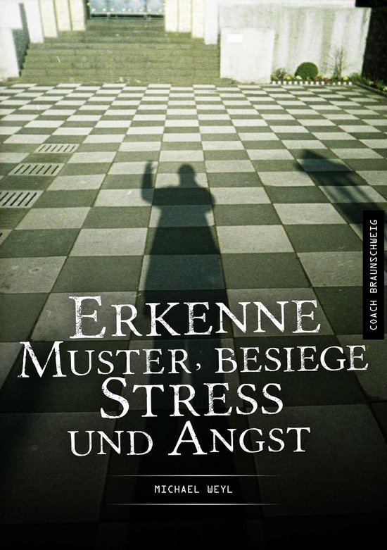 Erkenne Muster, besiege Stress und Angst - cover