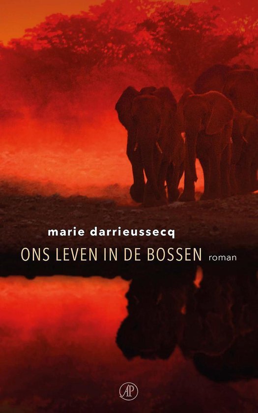 Ons leven in de bossen - Marie Darrieussecq | Respetofundacion.org