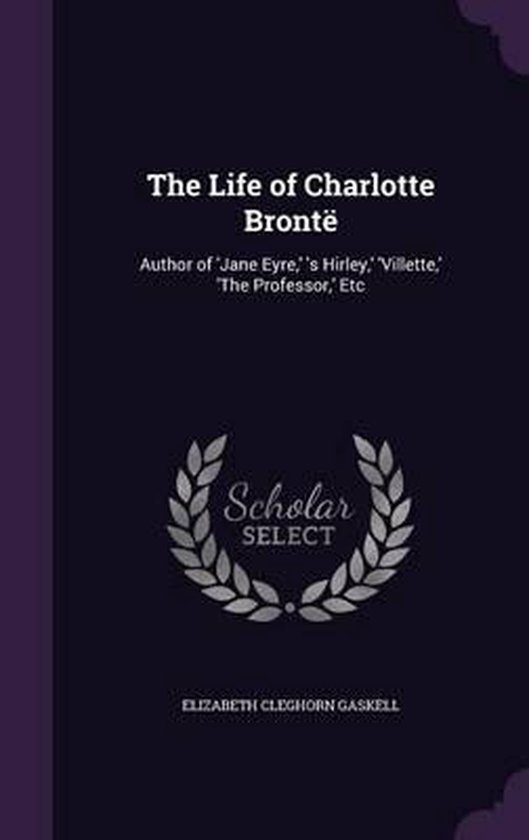 The Life of Charlotte Bronte - cover
