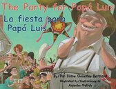The Party for Papa Luis/La Fiesta Para Papa Luis