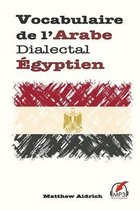Vocabulaire de L'Arabe Dialectal Egyptien
