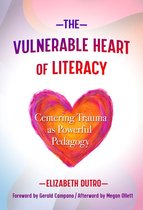 Language and Literacy Series - The Vulnerable Heart of Literacy