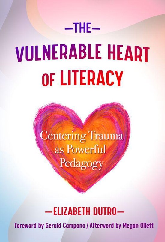 Language and Literacy Series - The Vulnerable Heart of Liter ... - cover
