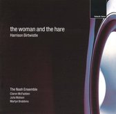 Birtwistle: The Woman and the Hare etc / Nash Ensemble, McFadden et al