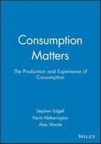 Consumption Matters