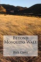 Beyond Mosquito Wall