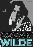Oscar Wilde Collection - Essays and Lectures