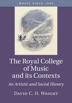Music since 1900-The Royal College of Music and its Contexts