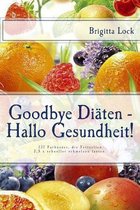 Goodbye Diaten - Hallo Gesundheit!
