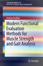 SpringerBriefs in Applied Sciences and Technology - Modern Functional Evaluation Methods for Muscle Strength and Gait Analysis