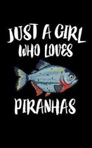 Just A Girl Who Loves Piranhas