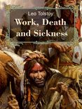 Work, Death and Sickness