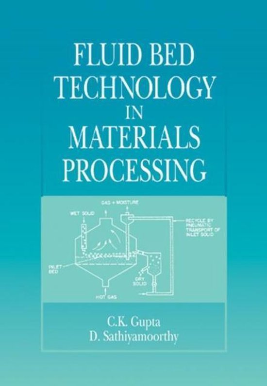 Fluid Bed Technology in Materials Processing 9780849348327 C. K. Gupta Boeken