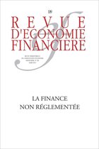 Revue d'économie financière - La finance non réglementée