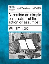 A Treatise on Simple Contracts and the Action of Assumpsit.