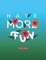 Have More Fun Notebook