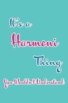 It's a Harmoni Thing You Wouldn't Understand