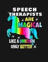 Speech Therapists Are Magical Like a Unicorn Only Better