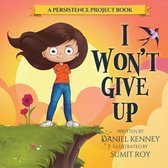 Persistence Project- I Won't Give Up