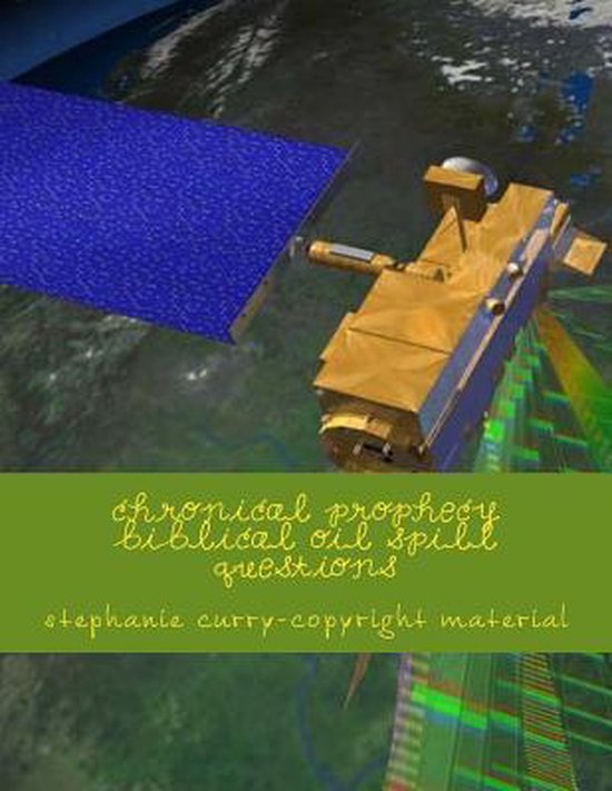 Chronical Prophecy Biblical Oil Spill Questions 9781502933546 Stephanie Curry Boeken