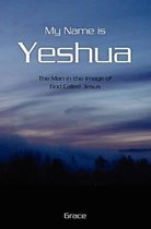My Name Is Yeshua