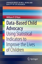 SpringerBriefs in Well-Being and Quality of Life Research - Data-Based Child Advocacy