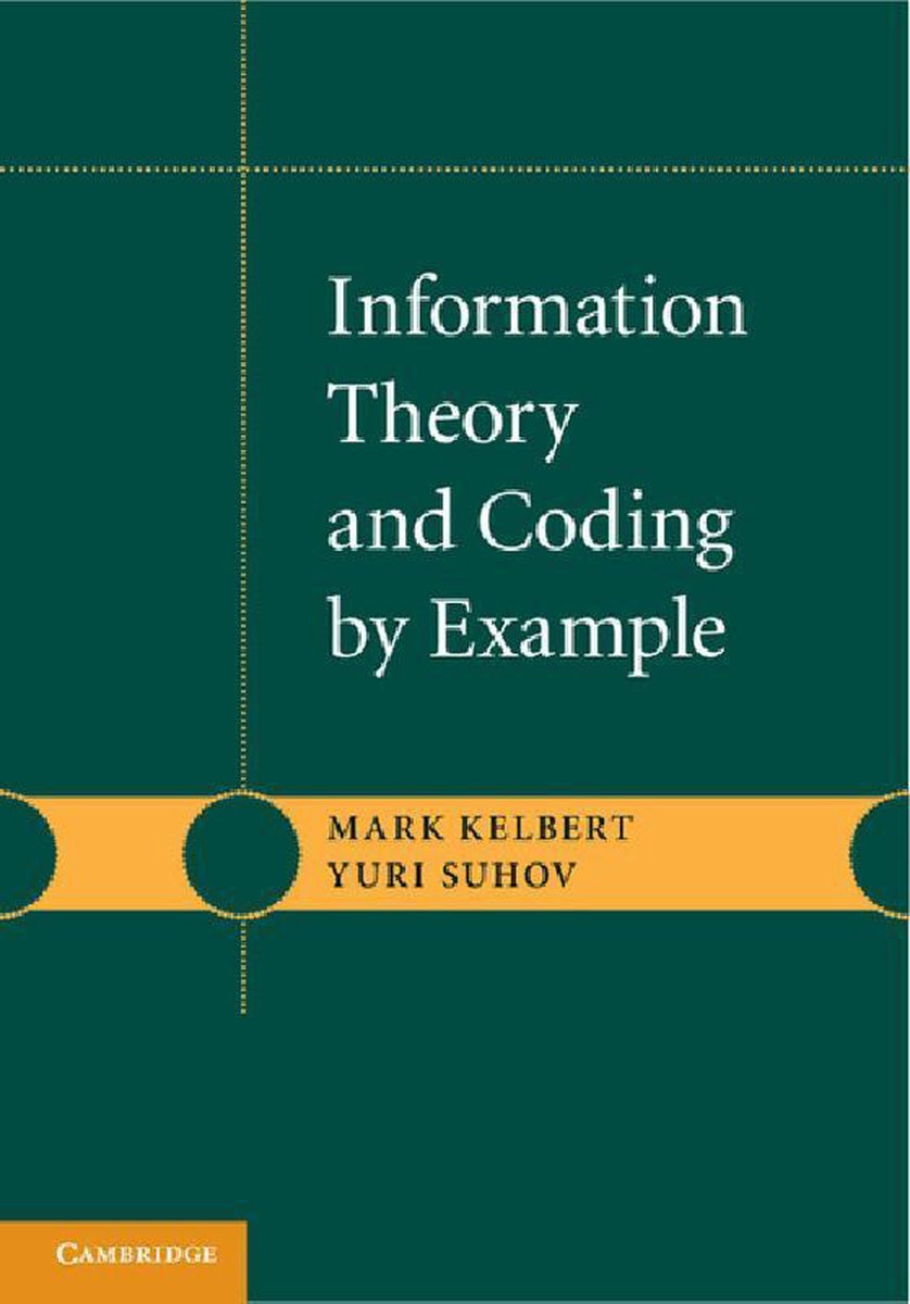 Information Theory and Coding by Example - Yuri Suhov