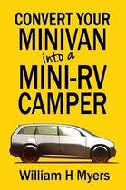 Convert your Minivan into a Mini RV Camper