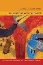 Narrating native histories - Decolonizing Native Histories