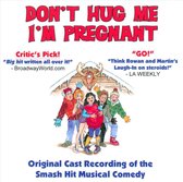 Don't Hug Me, I'm Pregnant